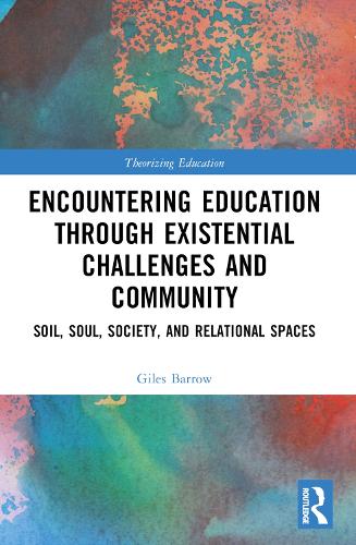 Encountering Education through Existential Challenges and Community
