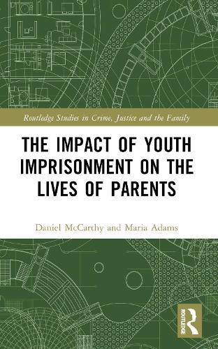 The Impact of Youth Imprisonment on the Lives of Parents