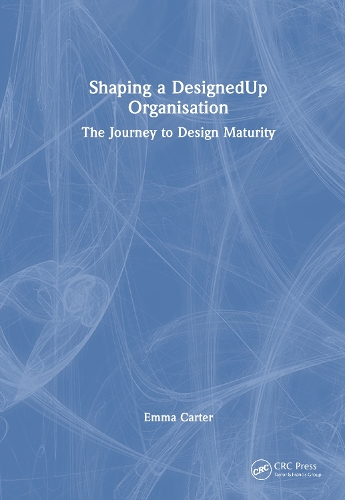 Shaping a DesignedUp Organisation