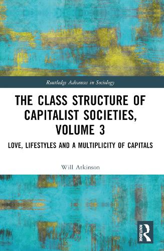 The Class Structure of Capitalist Societies, Volume 3