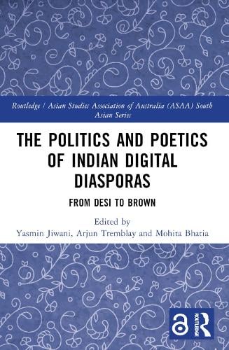 The Politics and Poetics of Indian Digital Diasporas