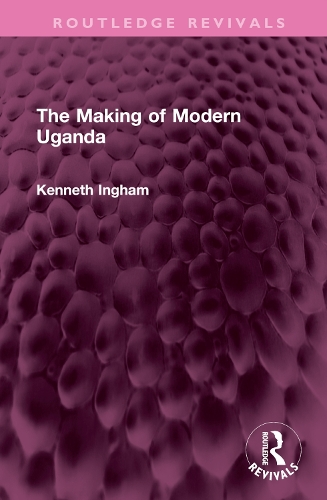 The Making of Modern Uganda