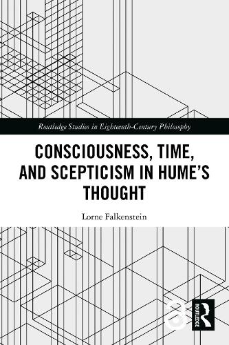 Consciousness, Time, and Scepticism in Hume’s Thought