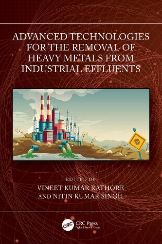 Advanced Technologies for the Removal of Heavy Metals from Industrial Effluents