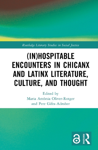 (In)Hospitable Encounters in Chicanx and Latinx Literature, Culture, and Thought