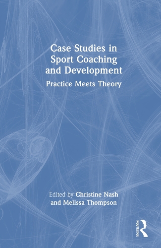 Case Studies in Sport Coaching and Development