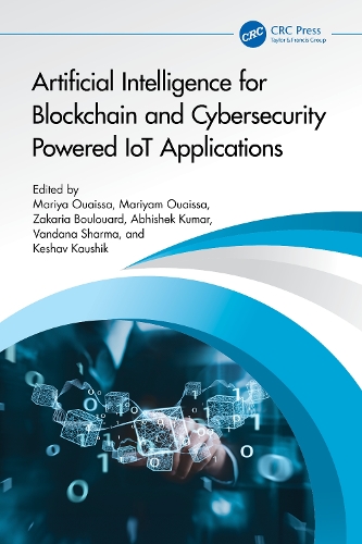 Artificial Intelligence for Blockchain and Cybersecurity Powered IoT Applications