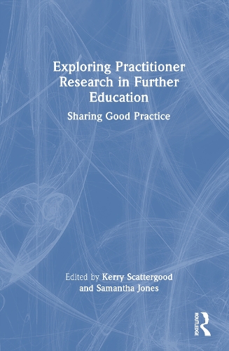 Exploring Practitioner Research in Further Education