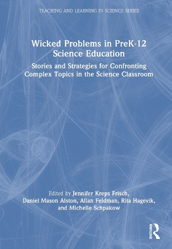 Wicked Problems in PreK-12 Science Education