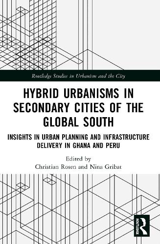 Hybrid Urbanisms in Secondary Cities of the Global South