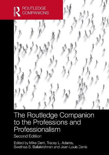 The Routledge Companion to the Professions and Professionalism