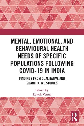Mental, Emotional, and Behavioural Health Needs of Specific Populations following COVID-19 in India