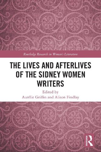 The Lives and Afterlives of the Sidney Women Writers