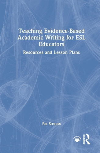 Teaching Evidence-Based Academic Writing for ESL Educators