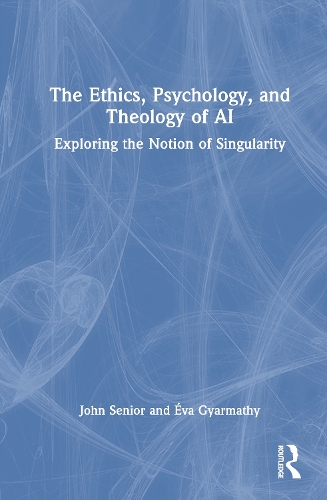 The Ethics, Psychology, and Theology of AI