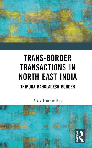 Trans-Border Transactions in North East India