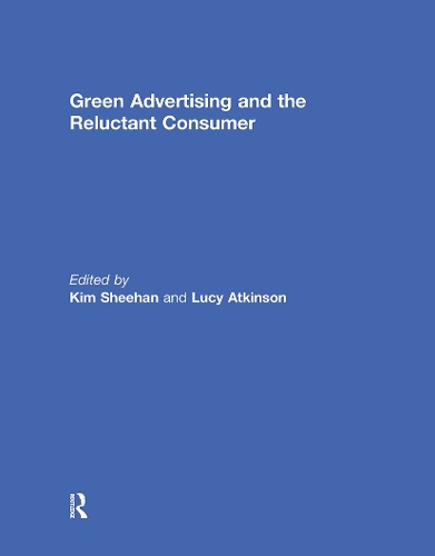 Green Advertising and the Reluctant Consumer