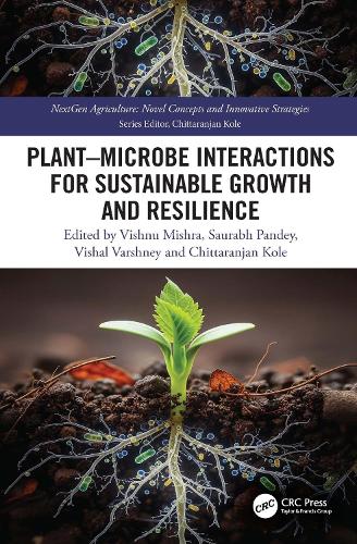Plant–Microbe Interactions for Sustainable Growth and Resilience