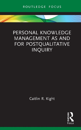 Personal Knowledge Management as and for Postqualitative Inquiry