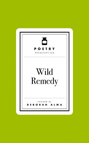 Poetry Prescription: Wild Remedy