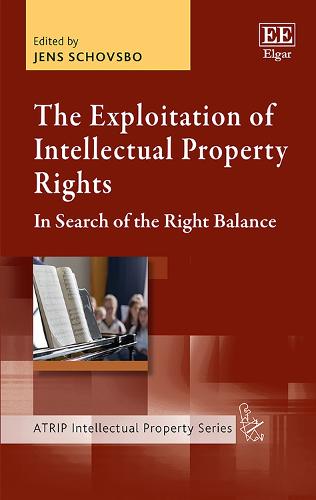 The Exploitation of Intellectual Property Rights