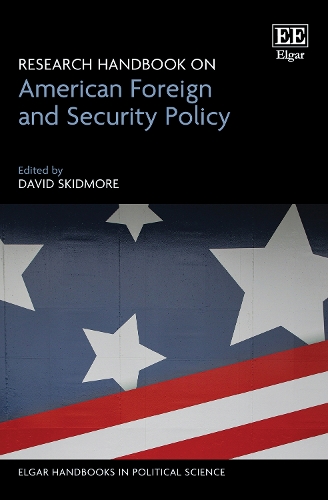 Research Handbook on American Foreign and Security Policy