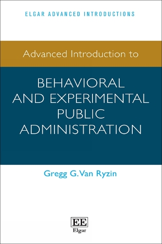 Advanced Introduction to Behavioral and Experimental Public Administration