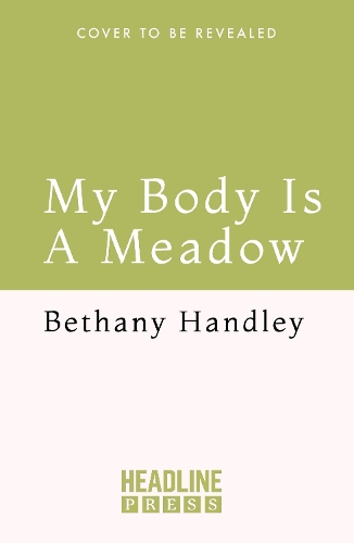 My Body is a Meadow