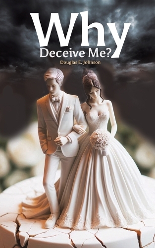 Why Deceive Me?