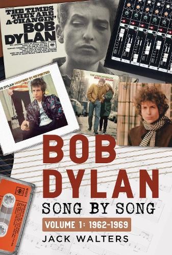 Bob Dylan: Song by Song