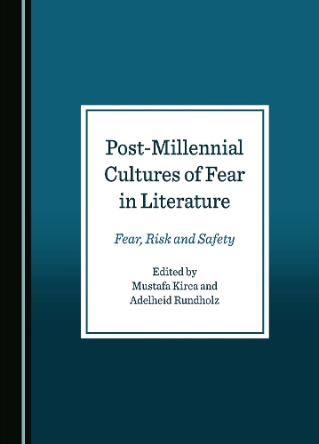 Post-Millennial Cultures of Fear in Literature