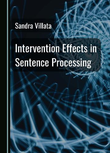 Intervention Effects in Sentence Processing