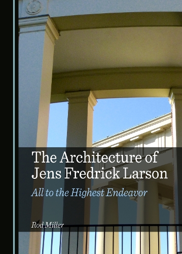 The Architecture of Jens Fredrick Larson