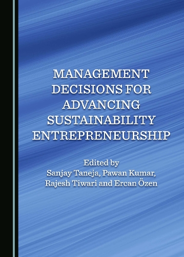 Management Decisions for Advancing Sustainability Entrepreneurship