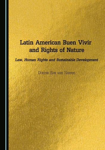 Latin American Buen Vivir and Rights of Nature