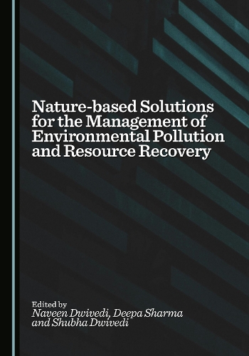 Nature-based Solutions for the Management of Environmental Pollution and Resource Recovery