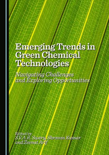 Emerging Trends in Green Chemical Technologies
