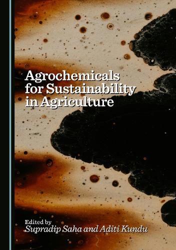 Agrochemicals for Sustainability in Agriculture