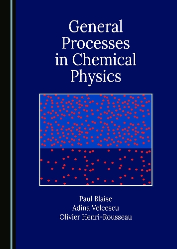 General Processes in Chemical Physics