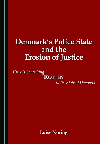 Denmark's Police State and the Erosion of Justice