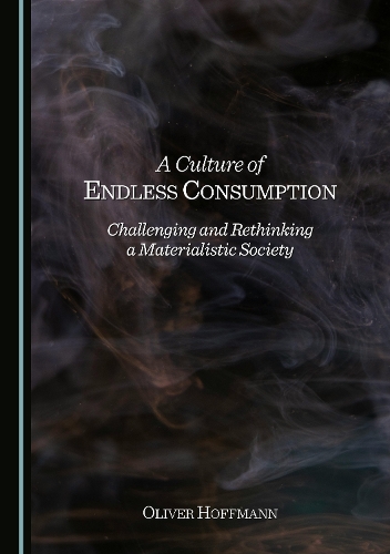A Culture of Endless Consumption