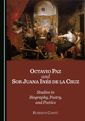 Octavio Paz and Sor Juana Inés de la Cruz