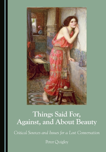 Things Said For, Against, and About Beauty