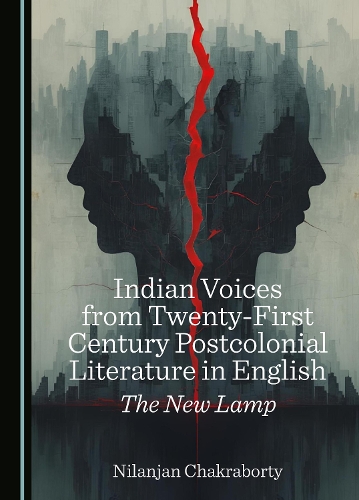 Indian Voices from Twenty-First Century Postcolonial Literature in English