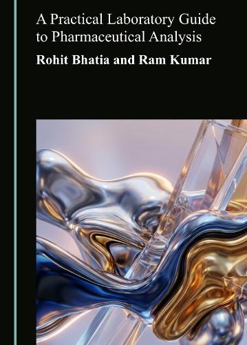 A Practical Laboratory Guide to Pharmaceutical Analysis