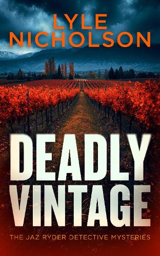 Deadly Vintage: Murder in the Vineyard