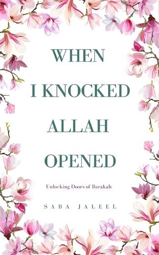 When I Knocked, Allah Opened