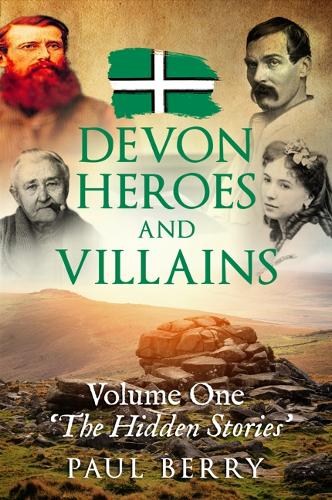 Devon Heroes & Villains
