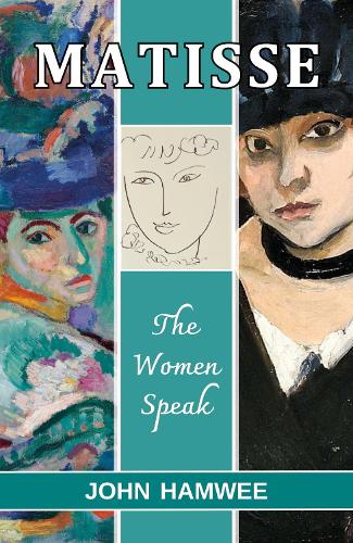 Matisse - The Women Speak