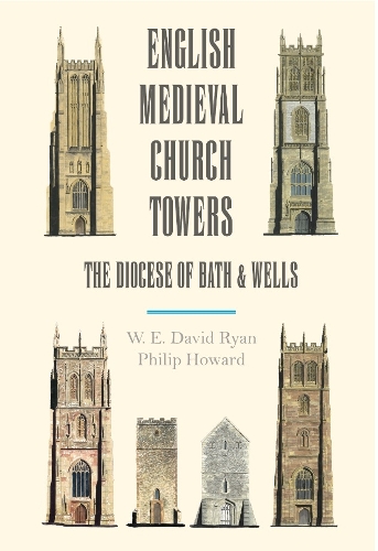English Medieval Church Towers - The Diocese of Bath & Wells